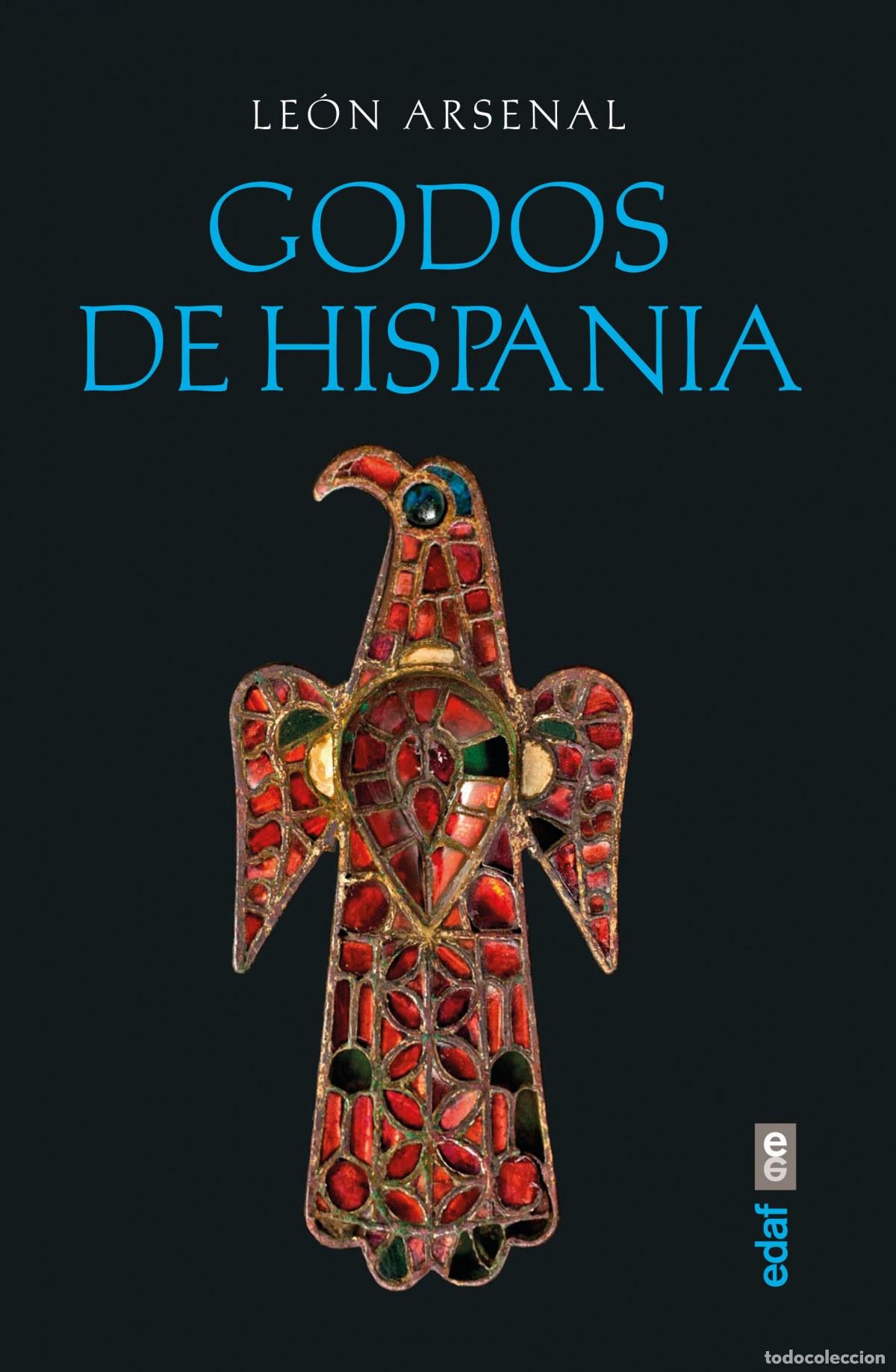 Livros: GODOS DE HISPANIA - Arsenal, Le&oacute;n