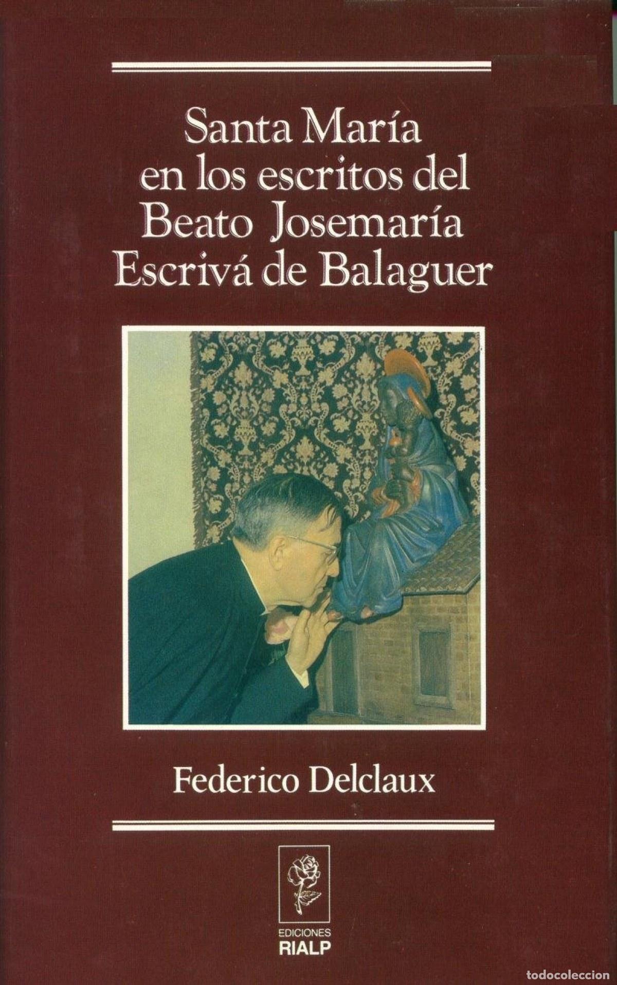 Livros: SANTA MAR&Iacute;A EN LOS ESCRITOS DE SAN JOSEMAR&Iacute;A ESCRIV&Aacute; DE BALAGUER - Delclaux, Federico