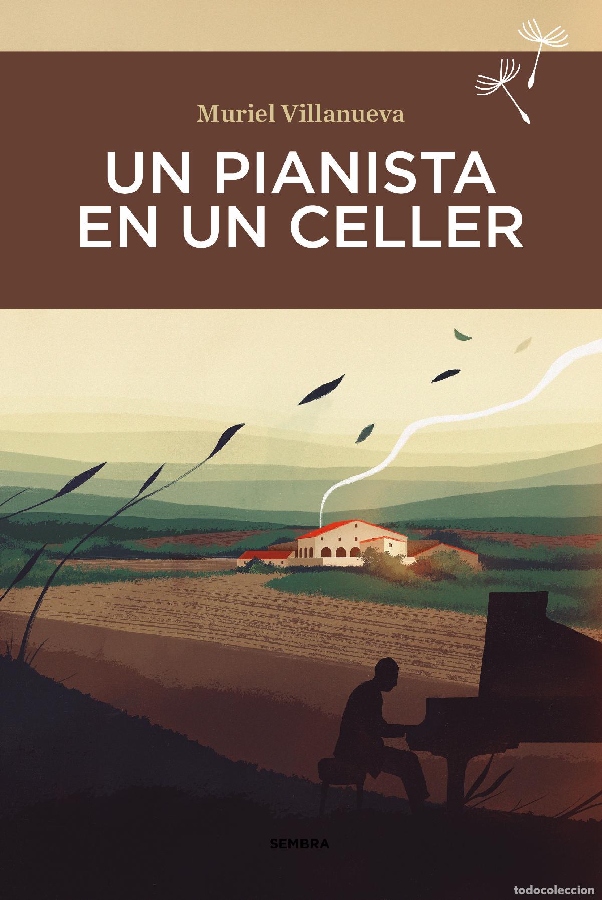 Livros: UN PIANISTA EN UN CELLER - Villanueva, Muriel