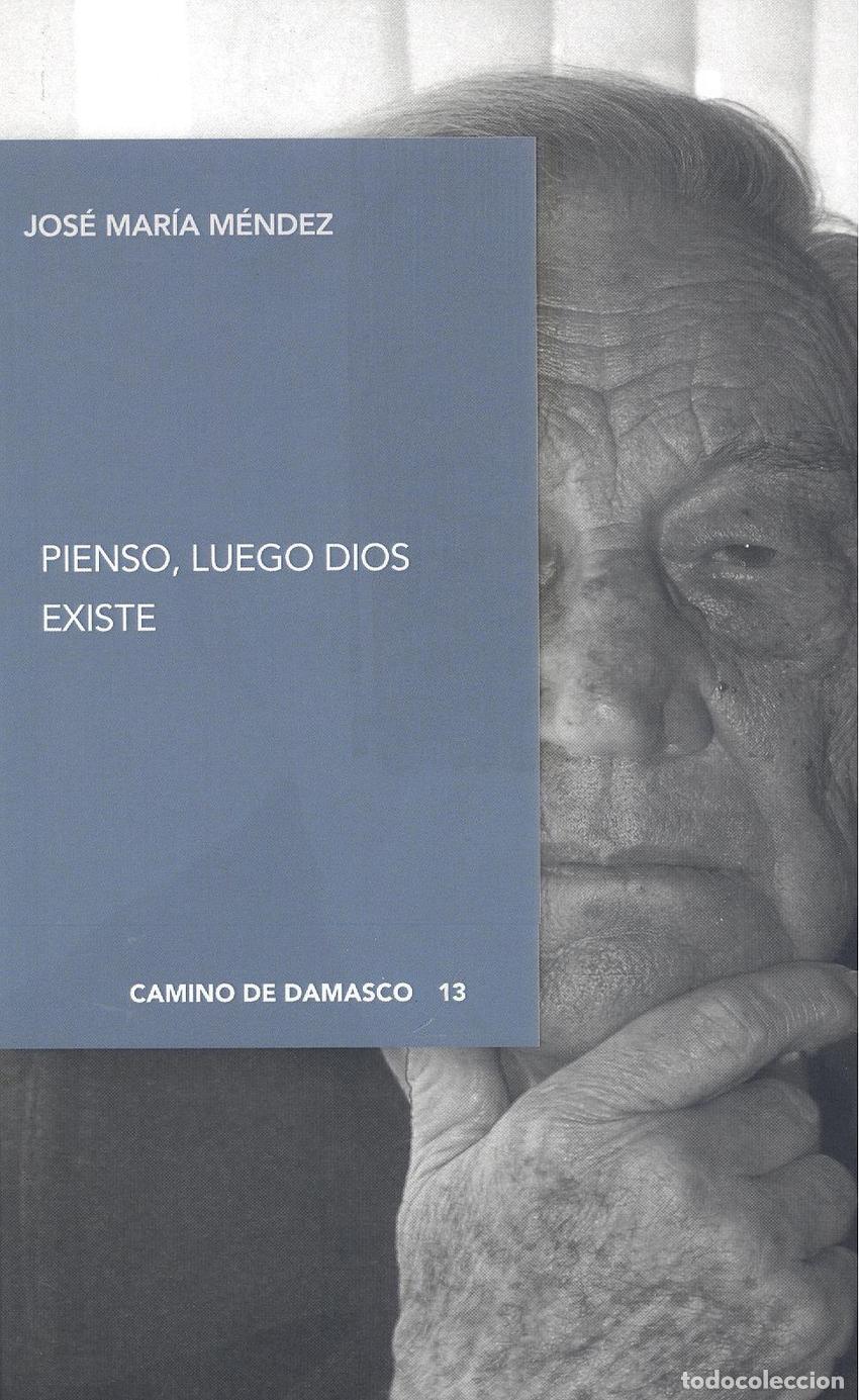 Livros: PIENSO, LUEGO DIOS EXISTE - Mendez, Jos&eacute; Mar&iacute;a