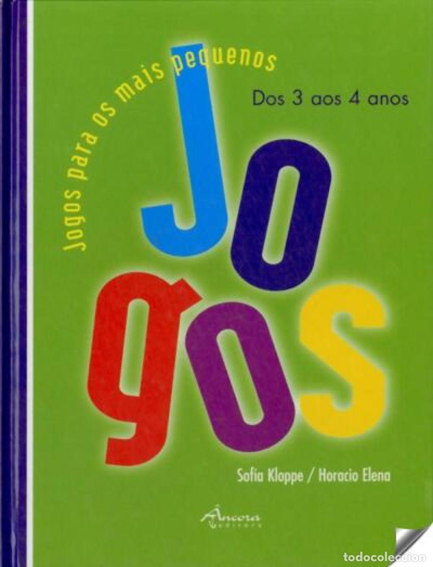 Livros: JOGOS PARA MAIS PEQUENOS: 3: 4 AN (2&ordm; ED.) - Kloppe, Sofia