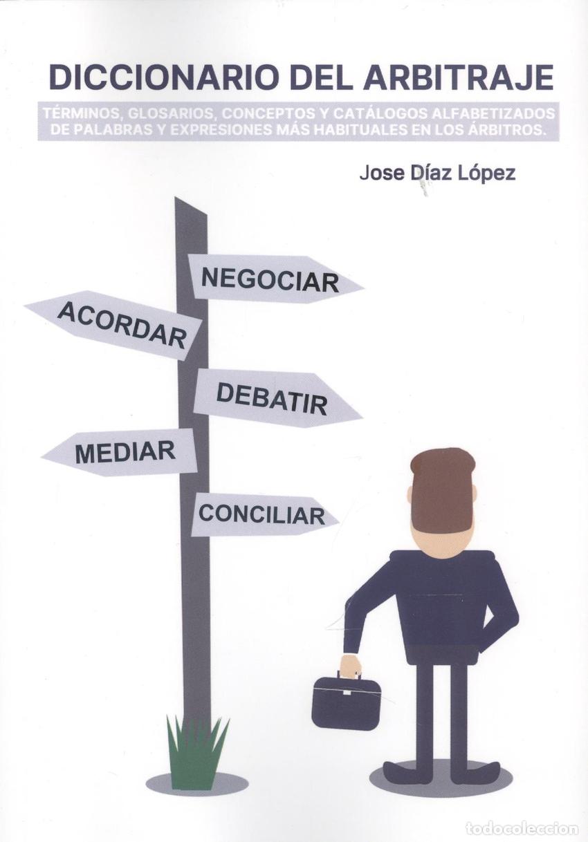 books: DICCIONARIO DEL ARBITRAJE - D&iacute;az L&oacute;pez, Jos&eacute;