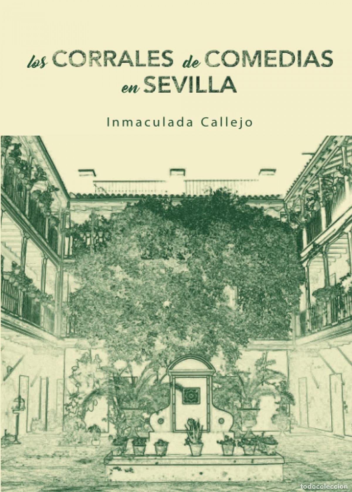 books: LOS CORRALES DE COMEDIA EN SEVILLA - Callejo Lim&oacute;n, Inmaculada