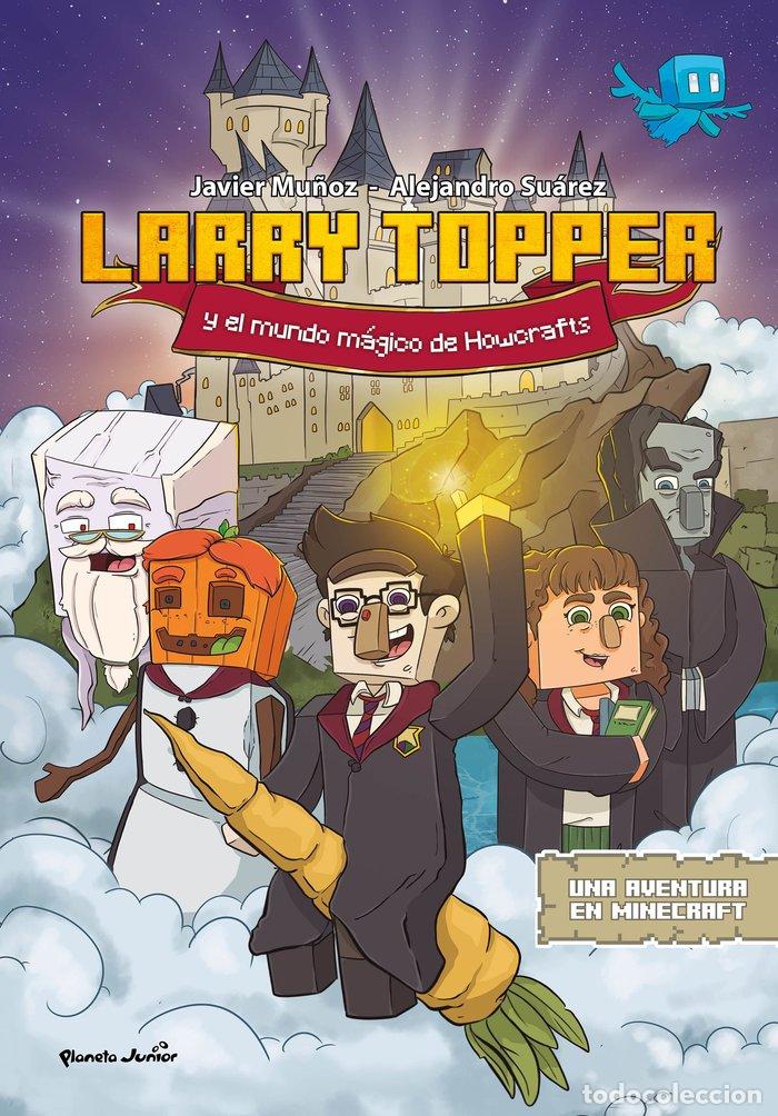 books: LARRY TOPPER Y EL MUNDO MAGICO DE HOWCRAFTS - JAVIER MU&Ntilde;OZ RUIZ
