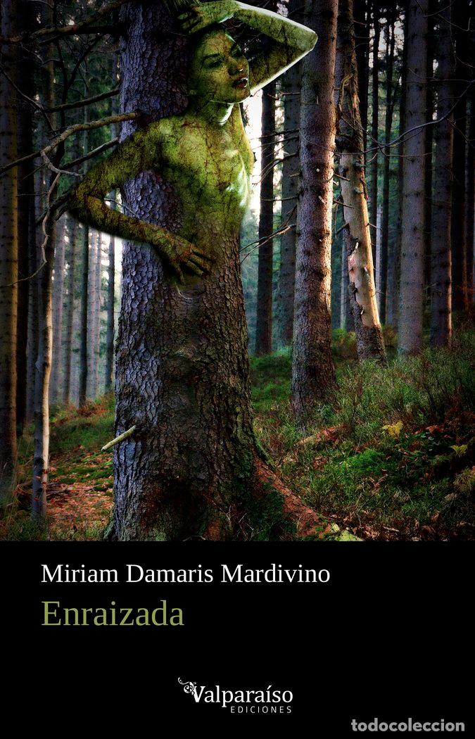 Libros: ENRAIZADA - DAMARIS MARDIVINO, MIRIAM