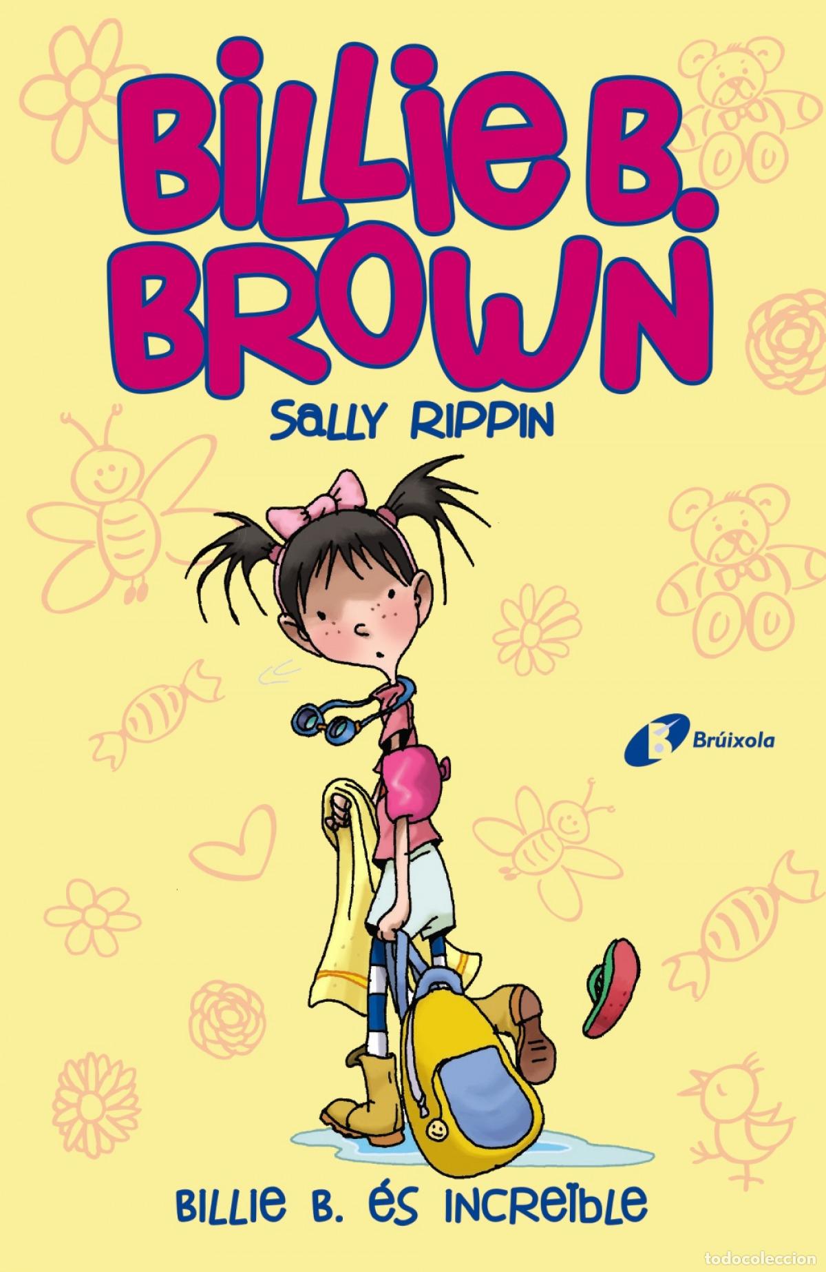 Libros: BILLIE B. BROWN, 8.BILLIE B. &Eacute;S INCRE&Iuml;BLE - Rippin, Sally