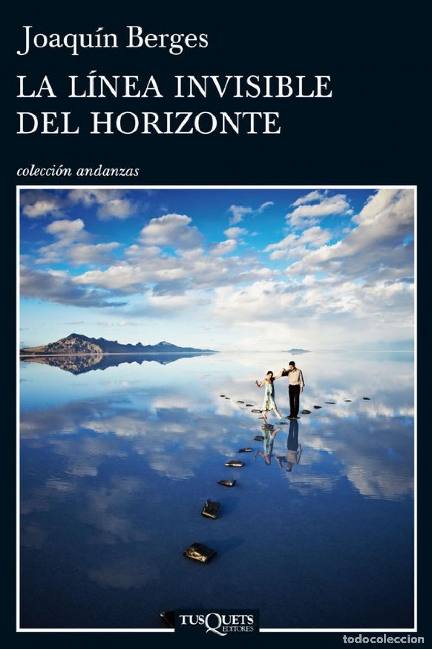 Libros: LA LINEA INVISIBLE DLE HORIZONTE - Berges, Joaquin