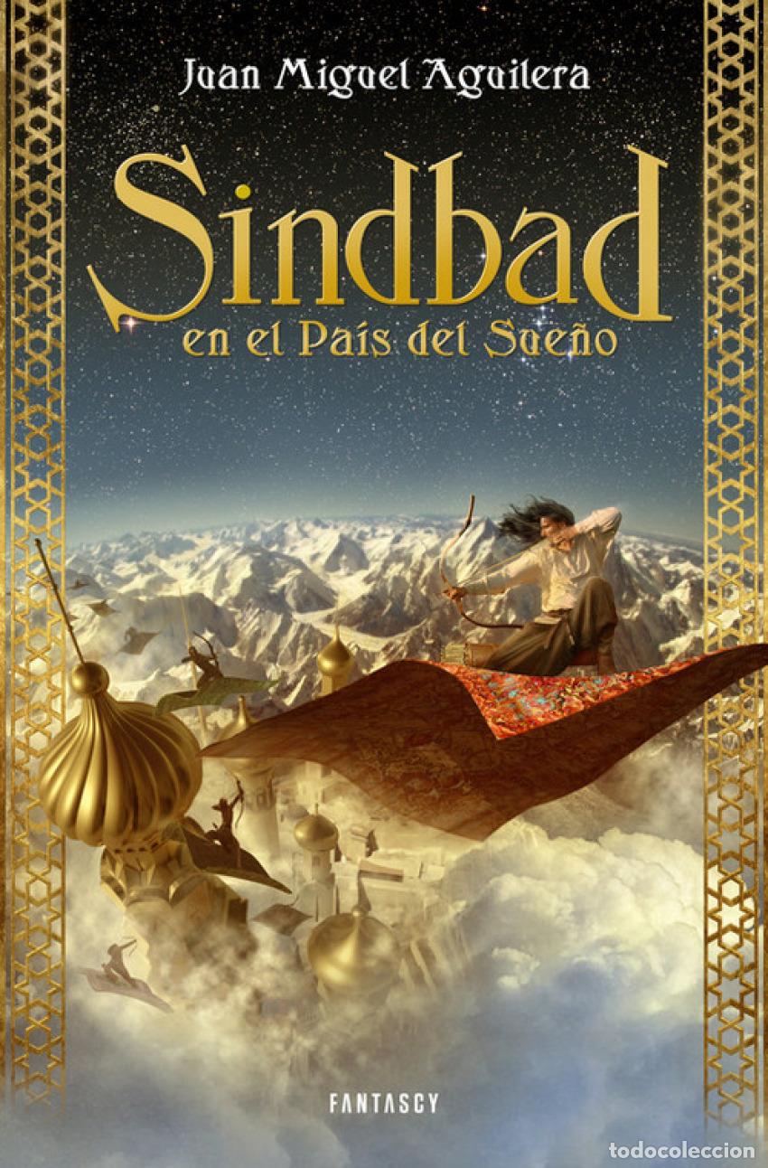 Libros: SINDBAD EN EL PAIS DEL SUE&Ntilde;O - Aguilera, Juan Miguel