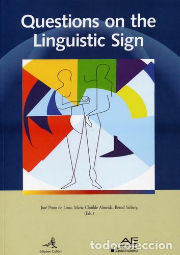 Libri: QUESTIONS ON THE LINGUISTIC SIGNPROCEEDINGS OF THE INTERNATIONAL COLLOQUIM HELD ON JANUARY 27, 2005,