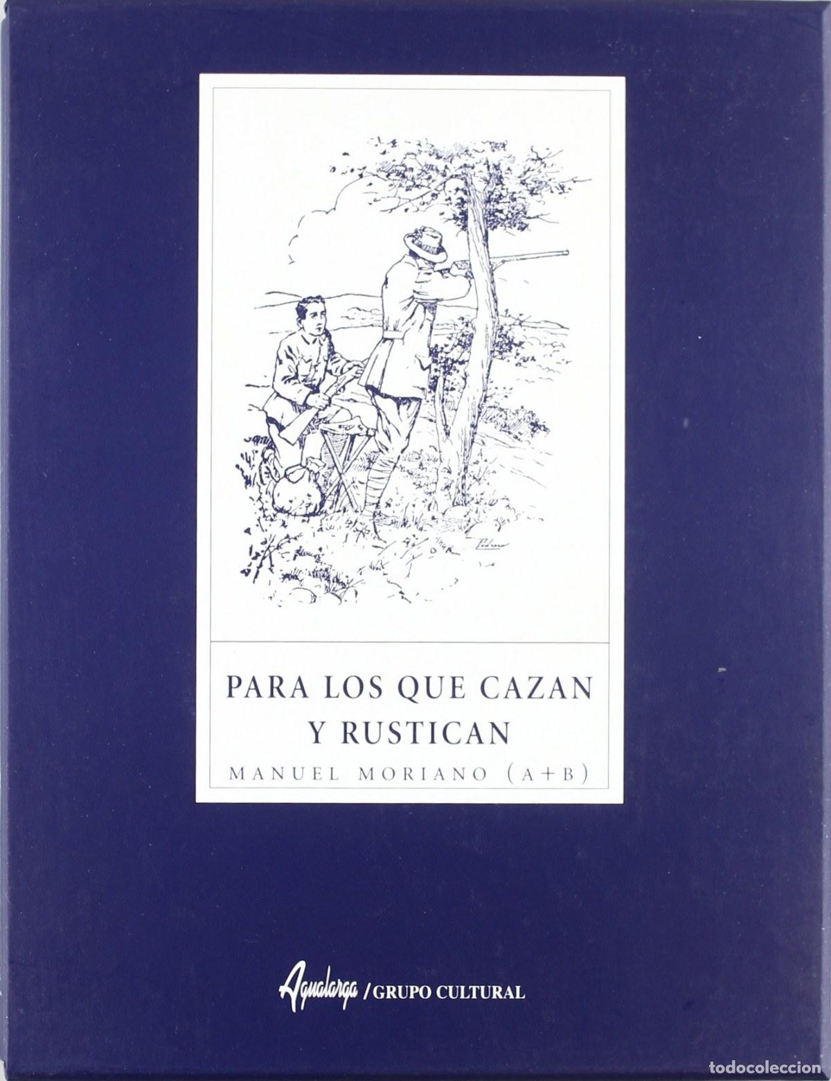 Livres: PARA LOS QUE CAZAN Y RUSTICAN - MORIANO, MANUEL