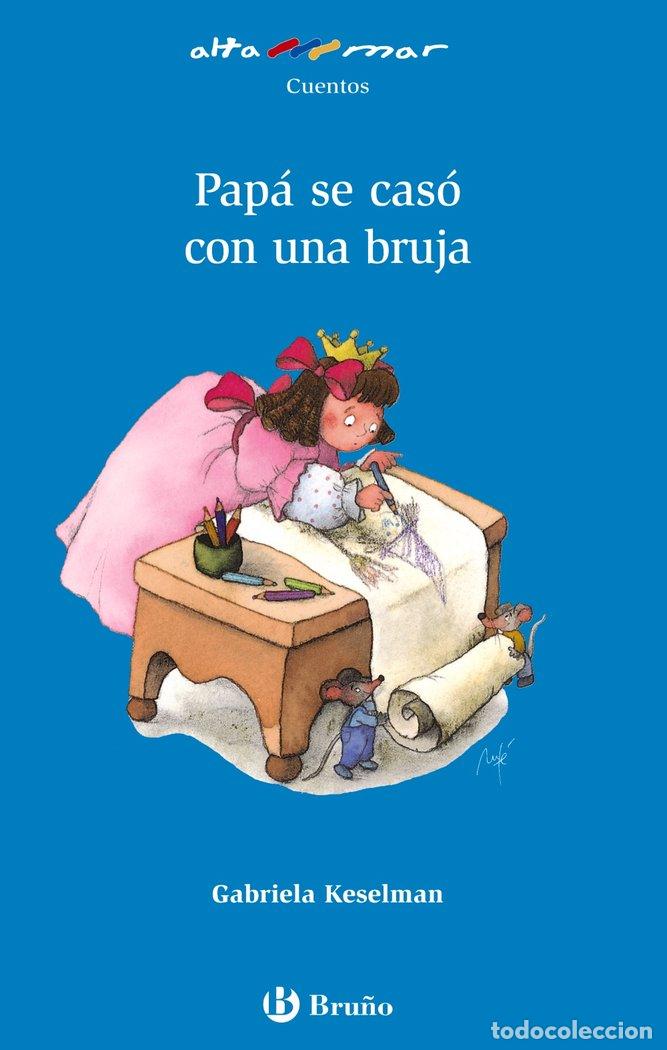 Libros: PAPA SE CASO CON UNA BRUJA AM N&ordm;121 NE - KESELMAN, GRABIELA