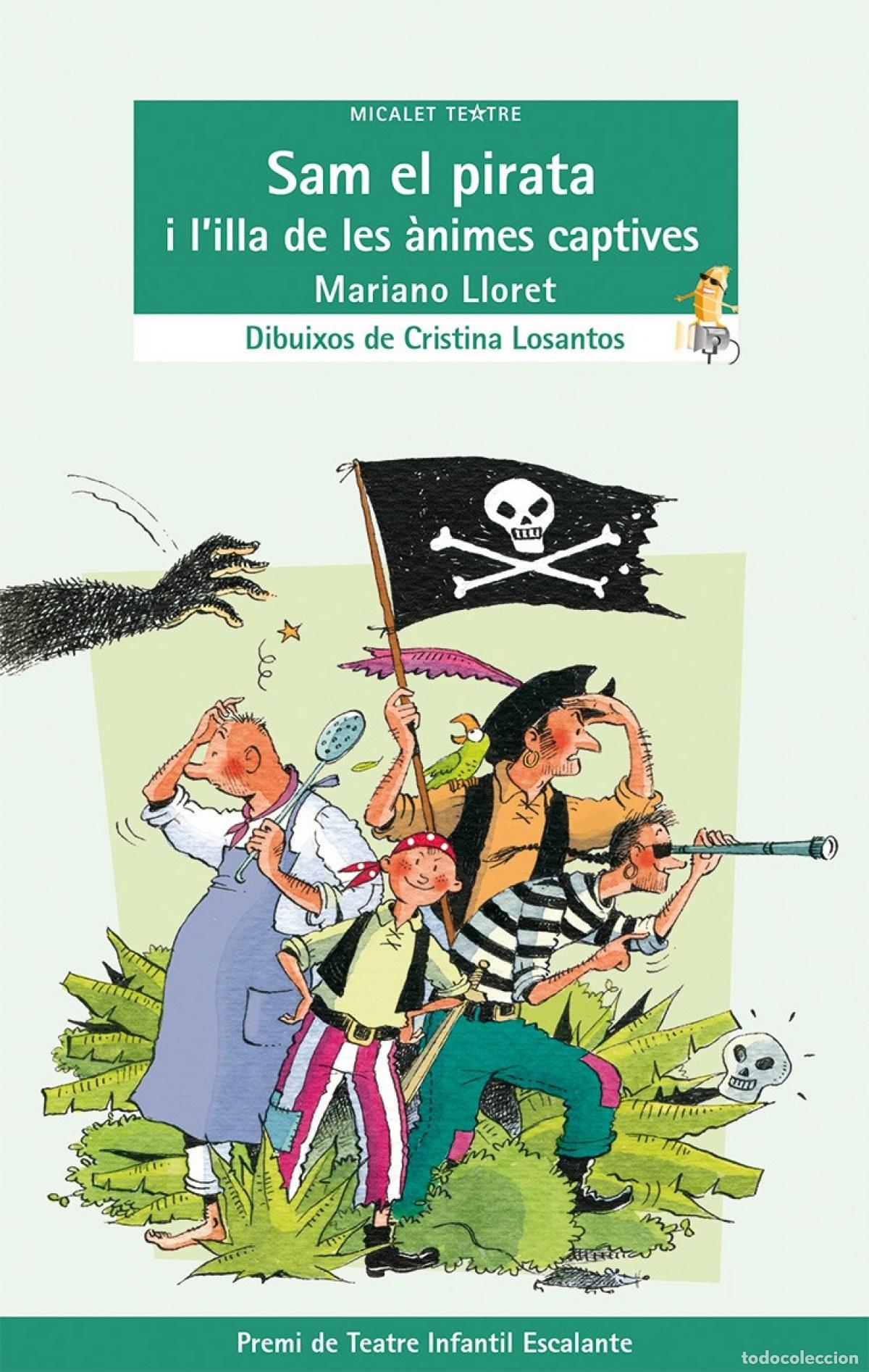 Libros: SAM EL PIRATA I L&acute;AILLA DE ANIMES CAPTIVES - Lloret, Mariano