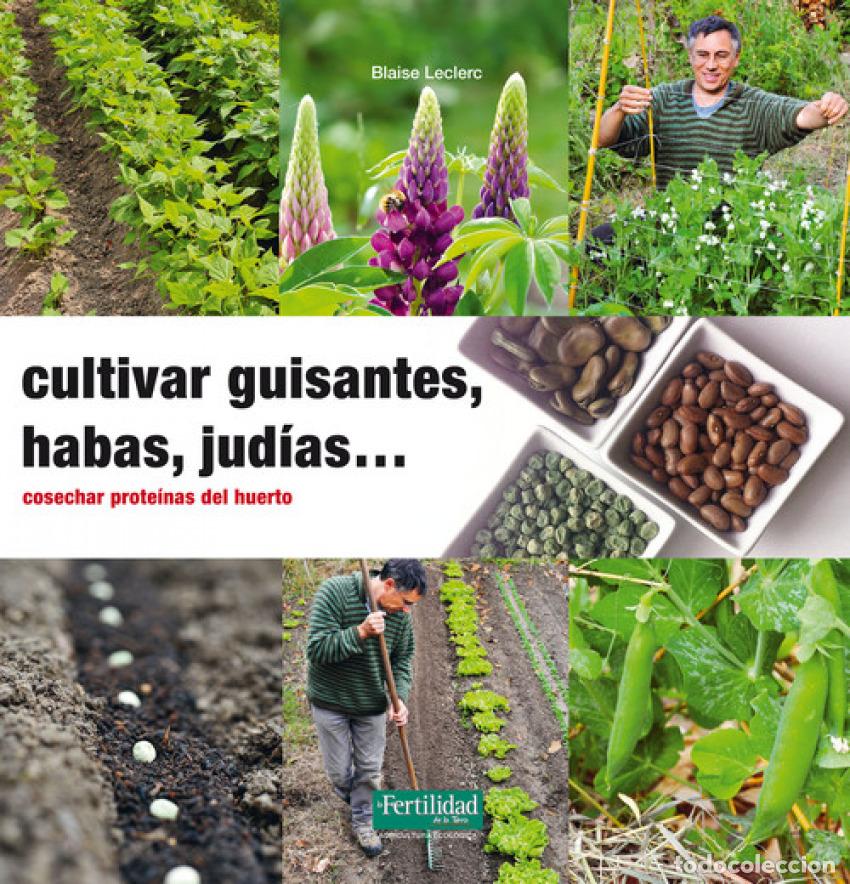 Libros: CULTIVAR GUISANTES, HABAS, JUDIAS... - LECLERC, BLAISE