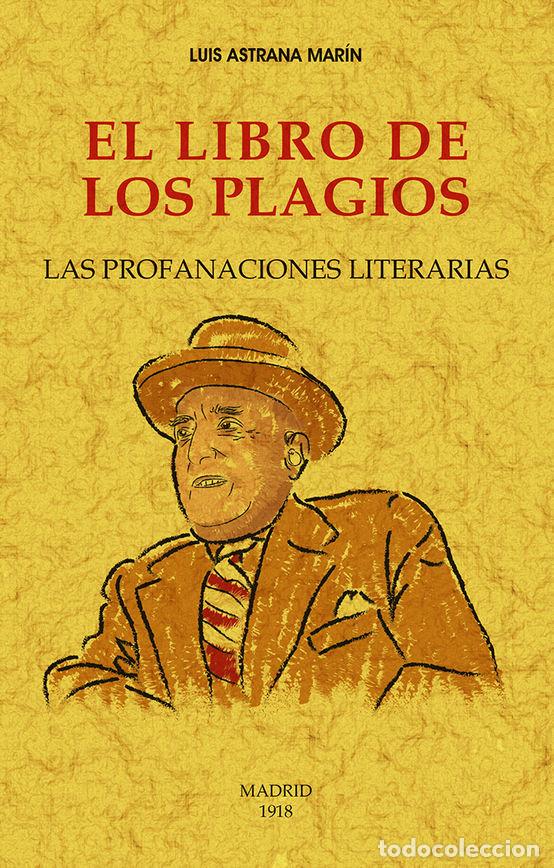 Libros: EL LIBRO DE LOS PLAGIOS - ASTRANA MARIN, LUIS
