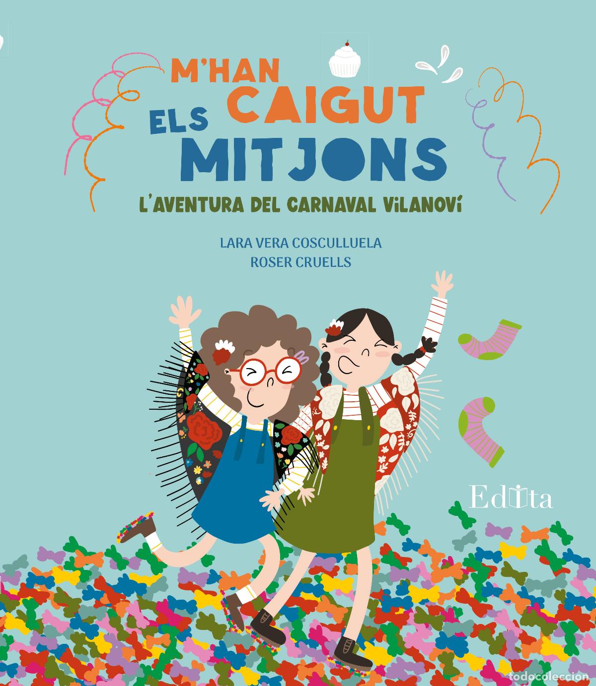 Libri: M'HAN CAIGUT ELS MITJONS! L'AVENTURA DEL CARNAVAL VILANOV&Iacute; - Lara Vera
