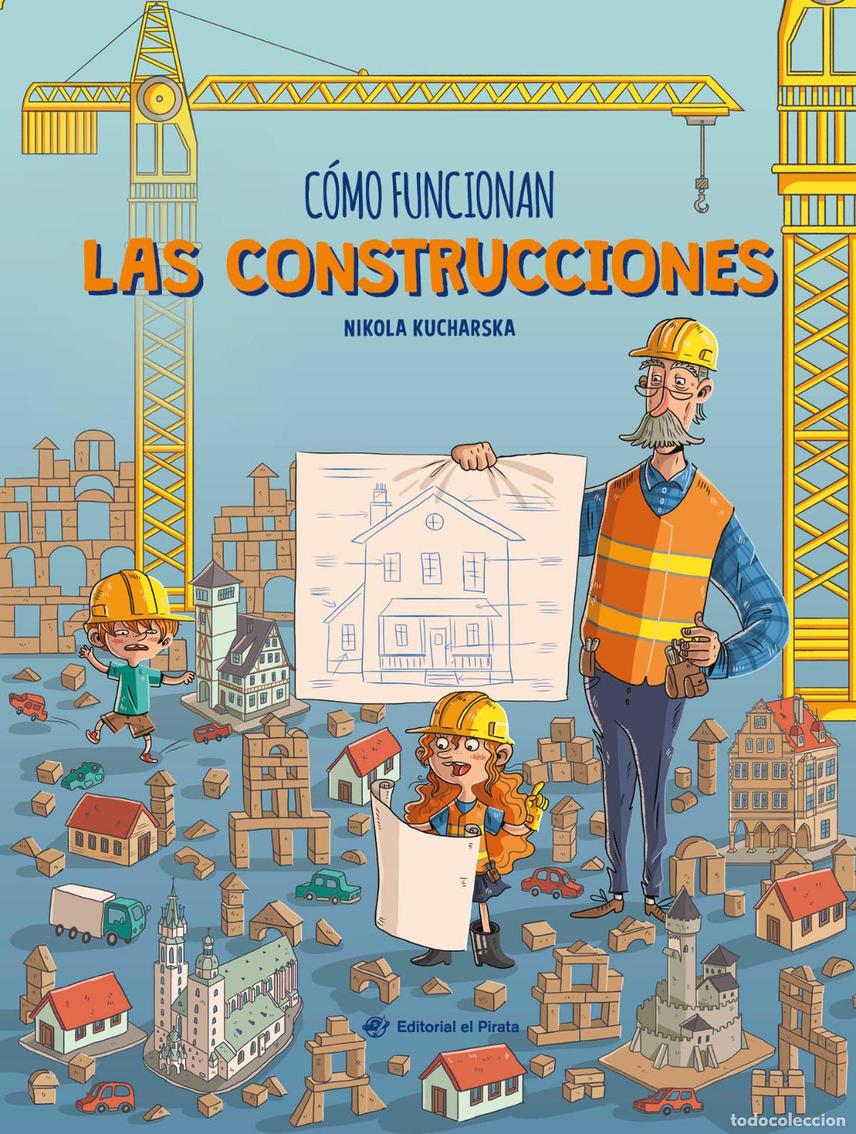 Libros: C&Oacute;MO FUNCIONAN LAS CONSTRUCCIONES - Kucharska, Nikola