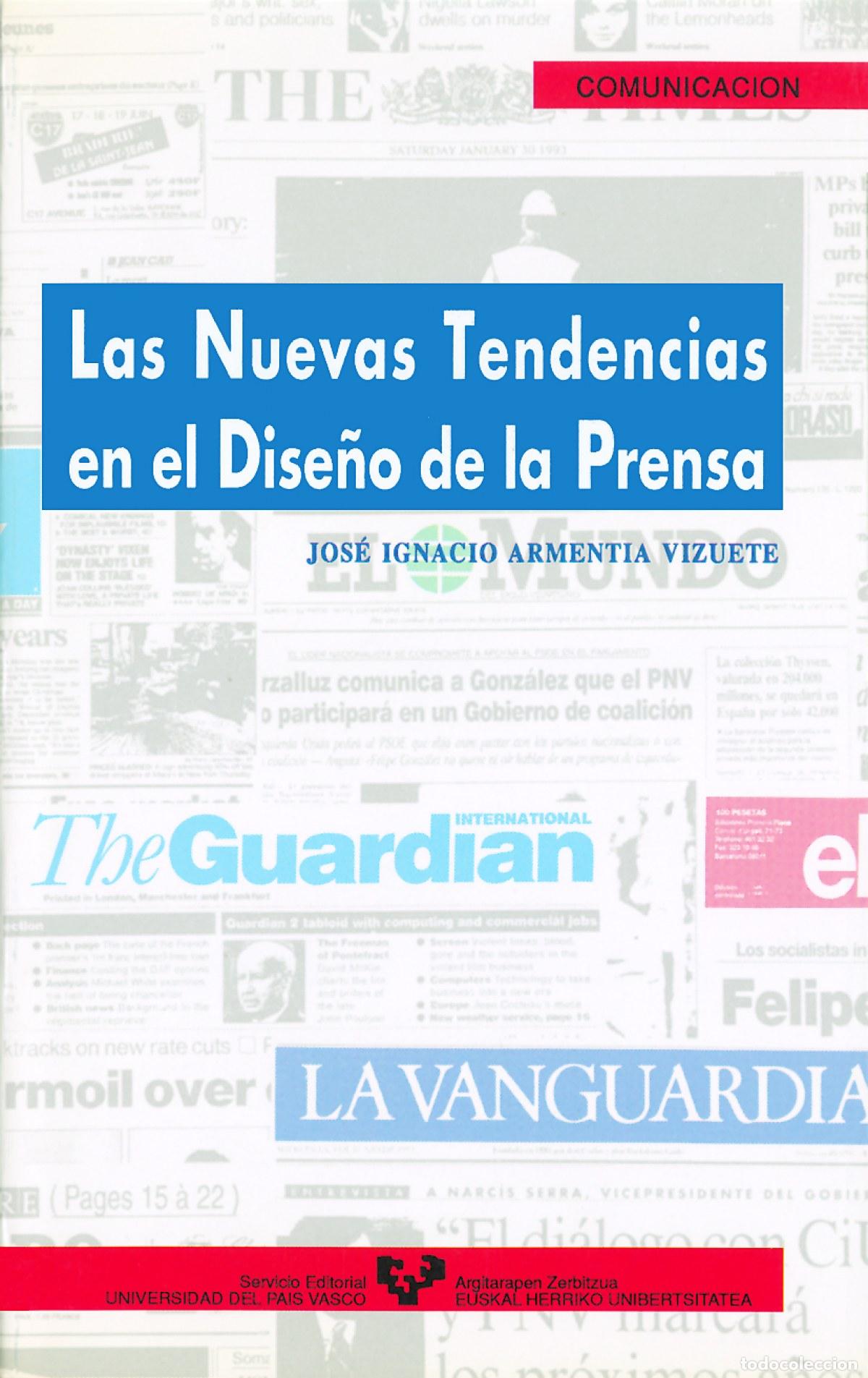 Livres: LAS NUEVAS TENDENCIAS EN EL DISE&Ntilde;O DE LA PRENSA - Armentia Vizuete, Jos&Egrave; Ignacio