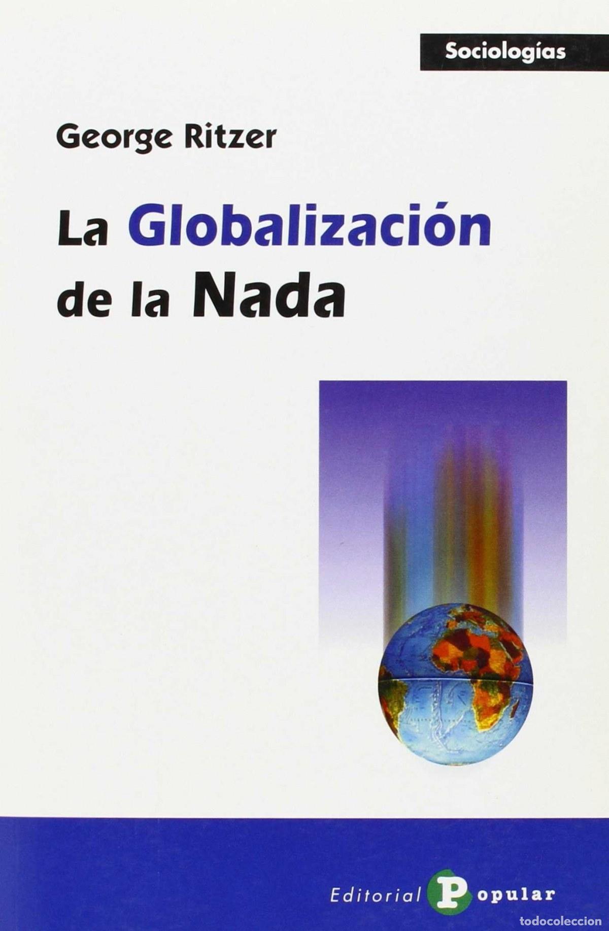 Livres: LA GLOBALIZACI&Oacute;N DE LA NADA - Ritzer, George