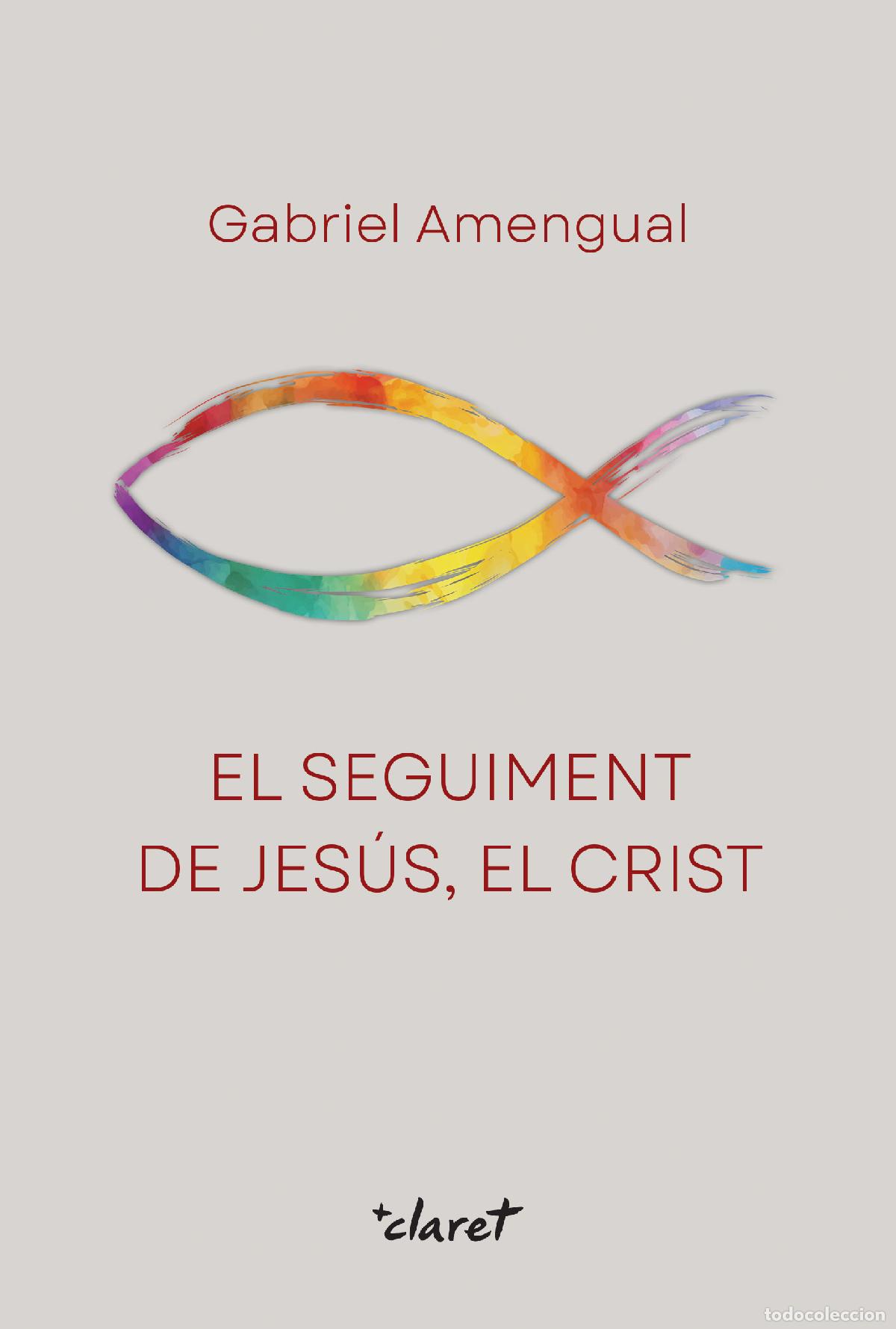 Livres: EL SEGUIMENT DE JES&Uacute;S, EL CRIST - Amengual, Gabriel