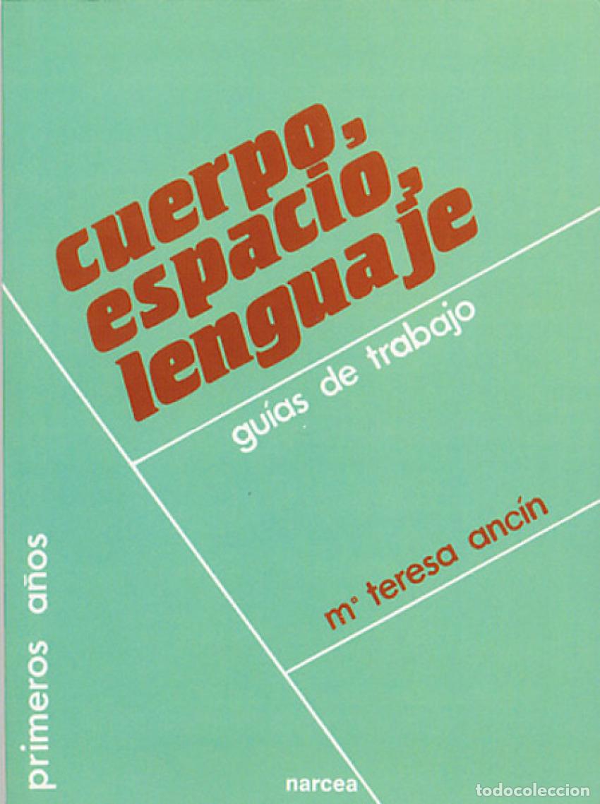 Livros: CUERPO, ESPACIO, LENGUAJE - Anc&iacute;n, Mar&iacute;a Teresa