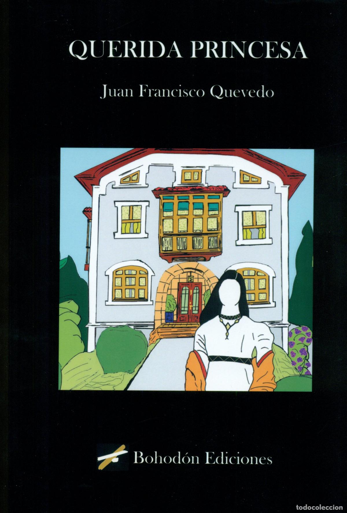 Libros: QUERIDA PRINCESA - Quevedo, Juan Francisco
