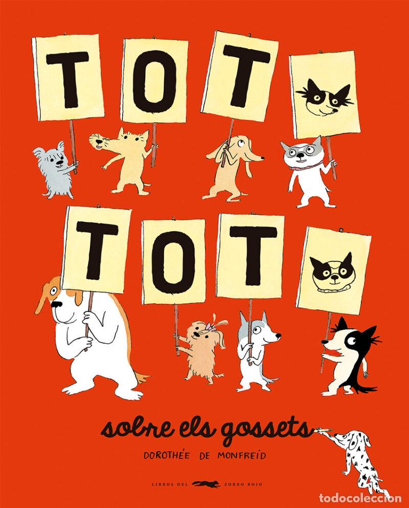 Libros: TOT, TOT, SOBRE ELS GOSSETS - Doroth&eacute;e de Monfreid