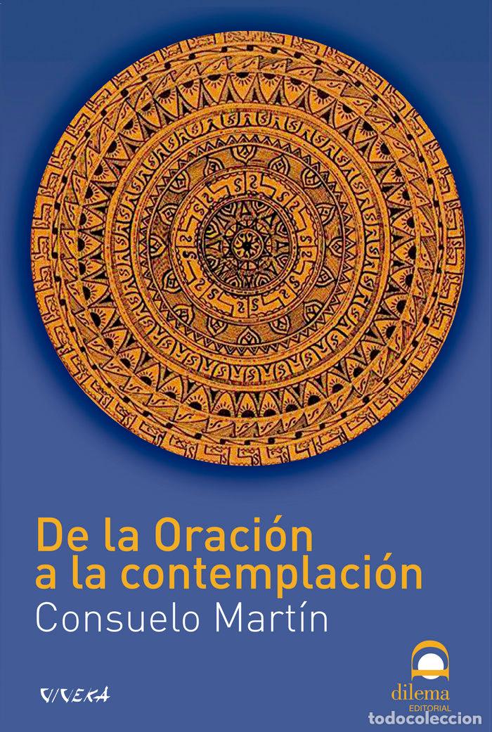 Livros: DE LA ORACION A LA CONTEMPLACION - MARTIN, CONSUELO