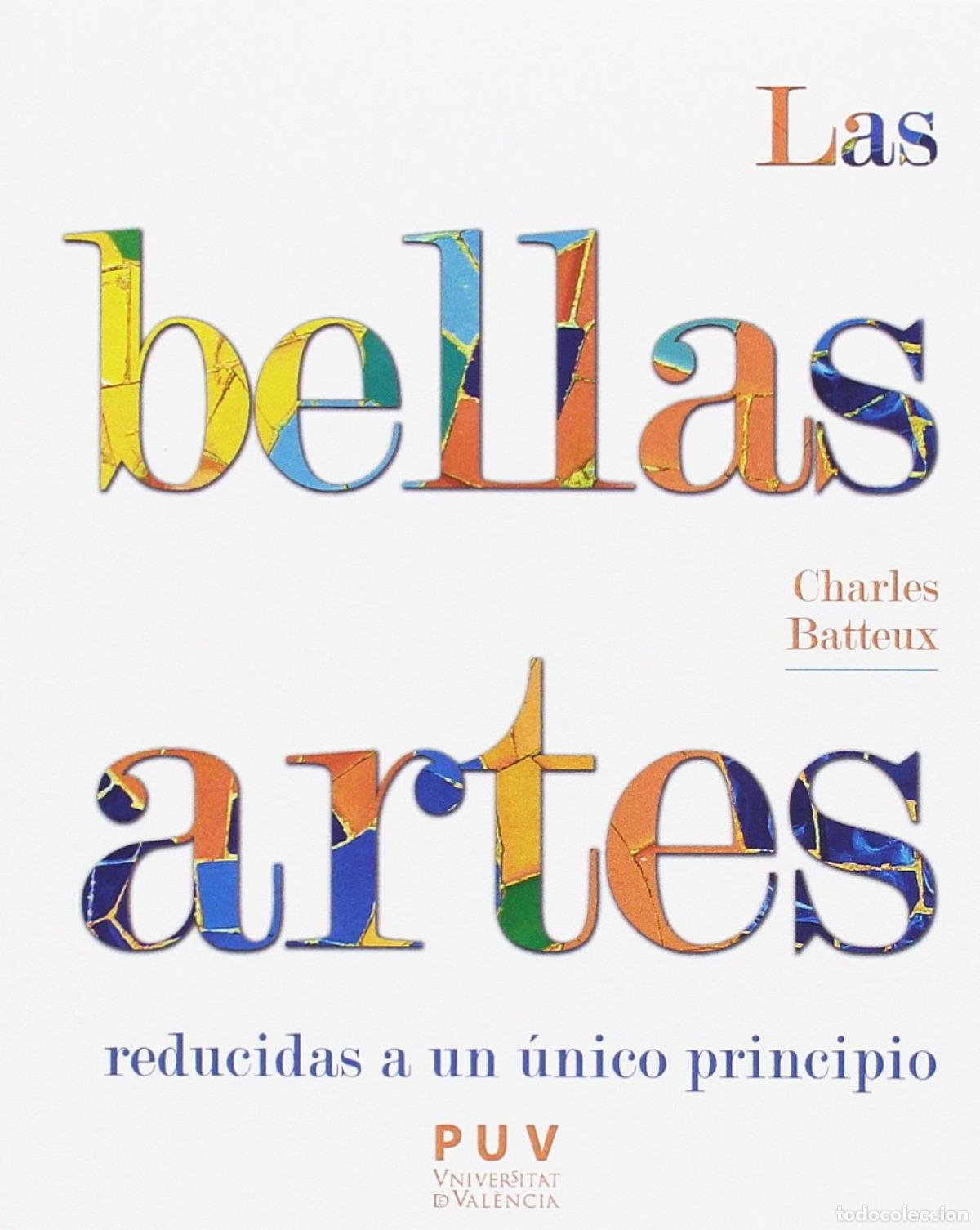 Libros: LAS BELLAS ARTES REDUCIDAS A UN PRINCIPIO &Uacute;NICO - Batteux, Charles