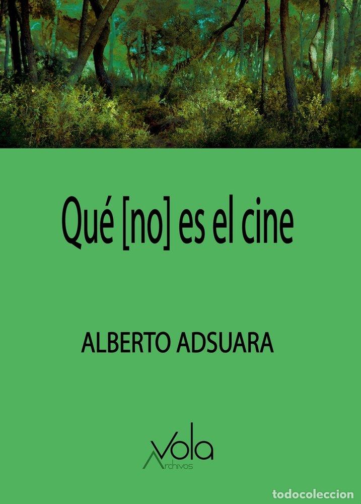 Libros: QU&Eacute; [NO] ES EL CINE - Adsuara, Alberto