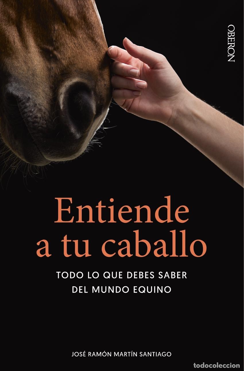 Libros: ENTIENDE A TU CABALLO - Mart&iacute;n Santiago