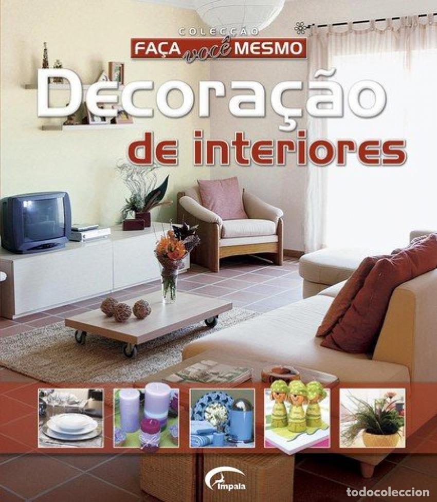 Libros: DECORA&Ccedil;&Atilde;O DE INTERIORES - VV.AA.