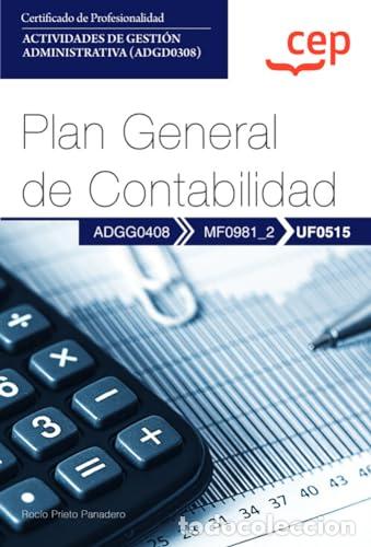 Libros: MANUAL. PLAN GENERAL DE CONTABILIDAD (UF0515). CERTIFICADOS DE PROFESIONALIDAD. ACTIVIDADES DE GESTI