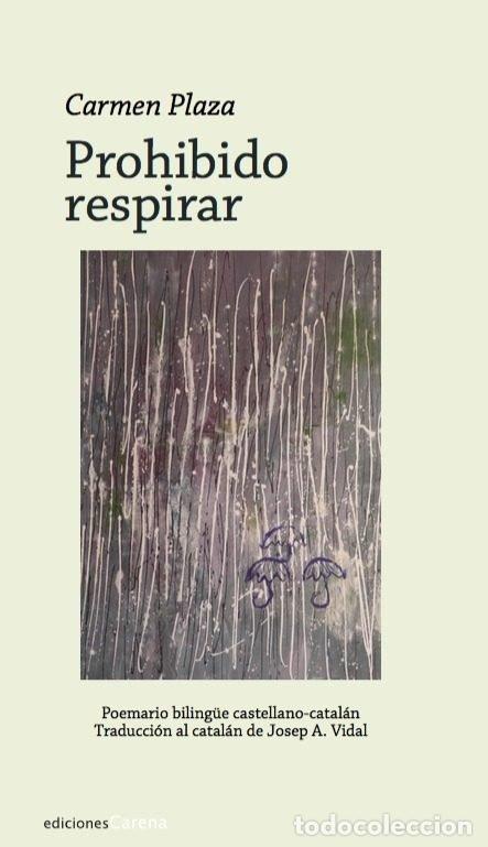 Livros: PROHIBIDO RESPIRAR - PLAZA ARNAIZ, CARMEN