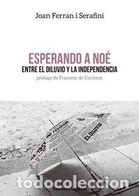Livros: ESPERANDO A NOE - FERRAN I SERAFINI, JOAN