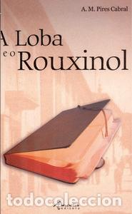 Livros: A LOBA E O ROUXINOL - Cabral, Pires