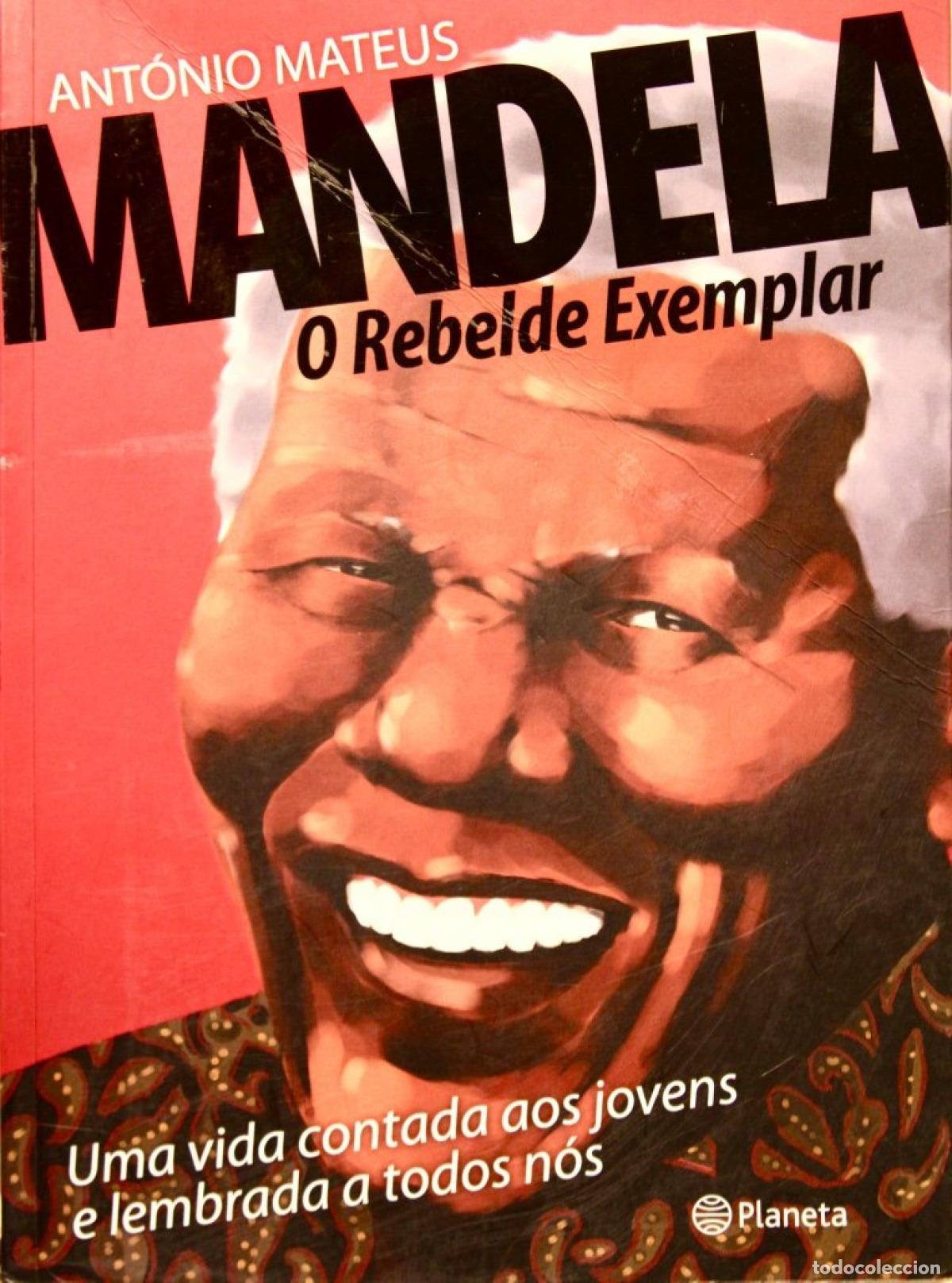 Livres: MANDELA &Ucirc; O REBELDE EXEMPLAR - Ant&oacute;nio Mateus
