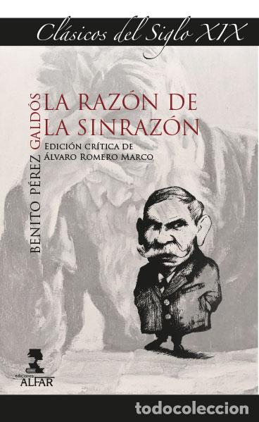 Libros: LA RAZ&Oacute;N DE LA SINRAZ&Oacute;N - P&eacute;rez Gald&oacute;s, Benito