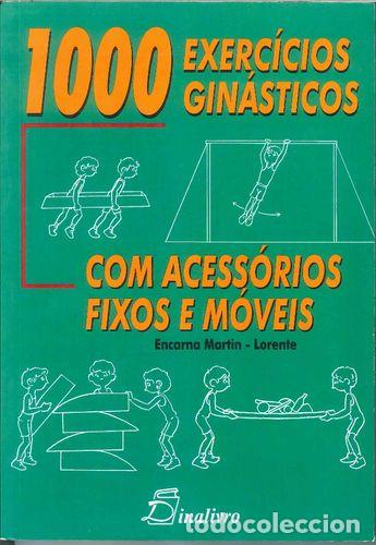 Livres: (PORT).1000 EXERCICIOS GINASTICOS ACESSORIOS FIXOS E MOVEIS - Martin Lorente, Encarna