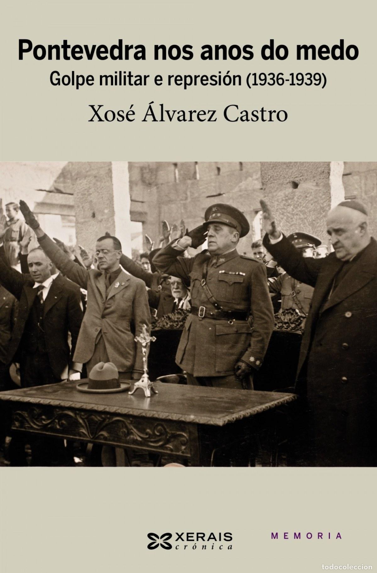 books: PONTEVEDRA NOS ANOS DO MEDO - &Aacute;lvarez Castro, Xos&eacute;