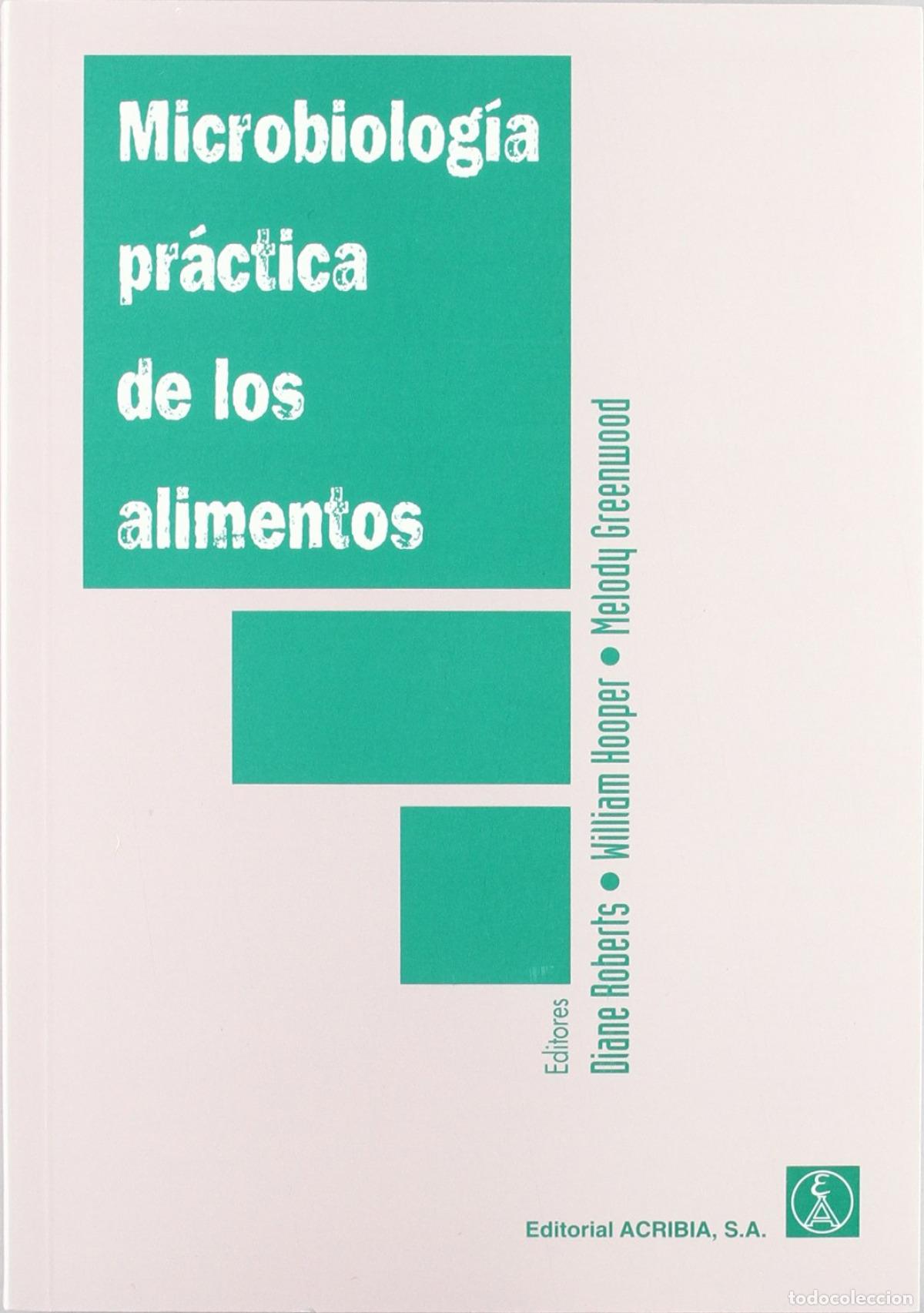 books: MICROBIOLOG&Iacute;A PR&Aacute;CTICA DE LOS ALIMENTOS. M&Eacute;TODOS PARA EL EXAMEN DE LOS MICROORGANISMOS DE LOS ALIMEN