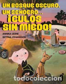 Libros: UN BOSQUE OSCURO, UN SENDERO... &iexcl;CULOS SIN MIEDO! - Leone, Annika