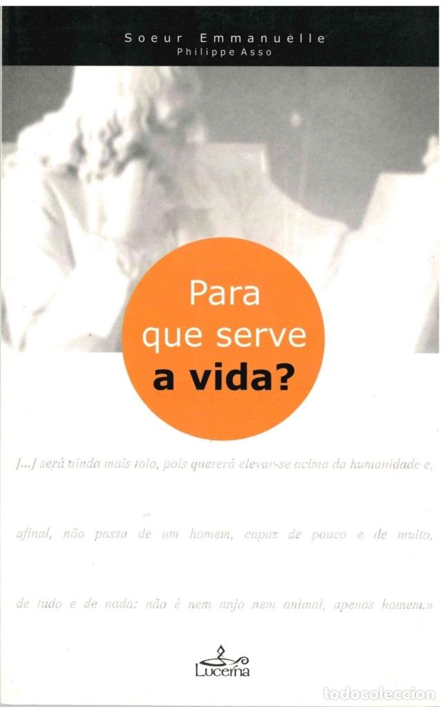 Libros: PARA QUE SERVE A VIDA - Soeur Emmanuelle
