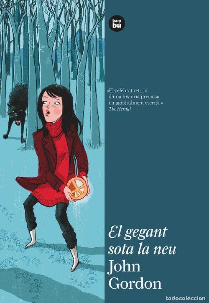 Libros: EL GEGANT SOTA LA NEU - Gordon, John