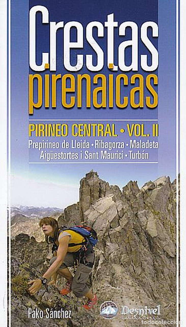 Libros: CRESTAS PIRENAICAS. PIRINEO CENTRAL - S&aacute;nchez Panades, Francesc