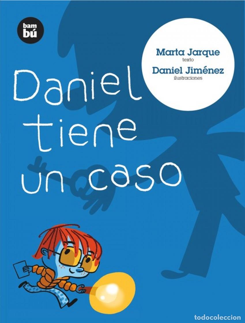 Libros: DANIEL TIENE UN CASO - Jarque, Marta