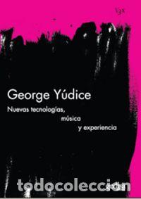 Livres: NUEVAS TECNOLOGIAS, MUSICA Y EXPERIENCIA - Yudice, George