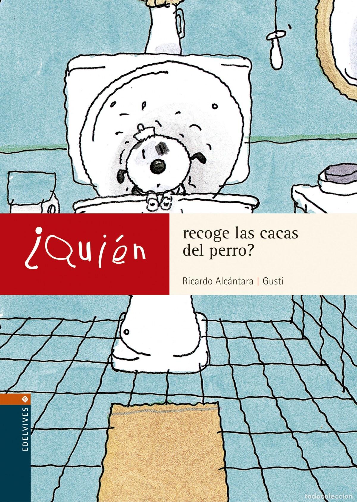 Livres: &iquest;QUIEN RECOGE LAS CACAS DEL PERRO? - Alcantara Sgarbi, Ricardo