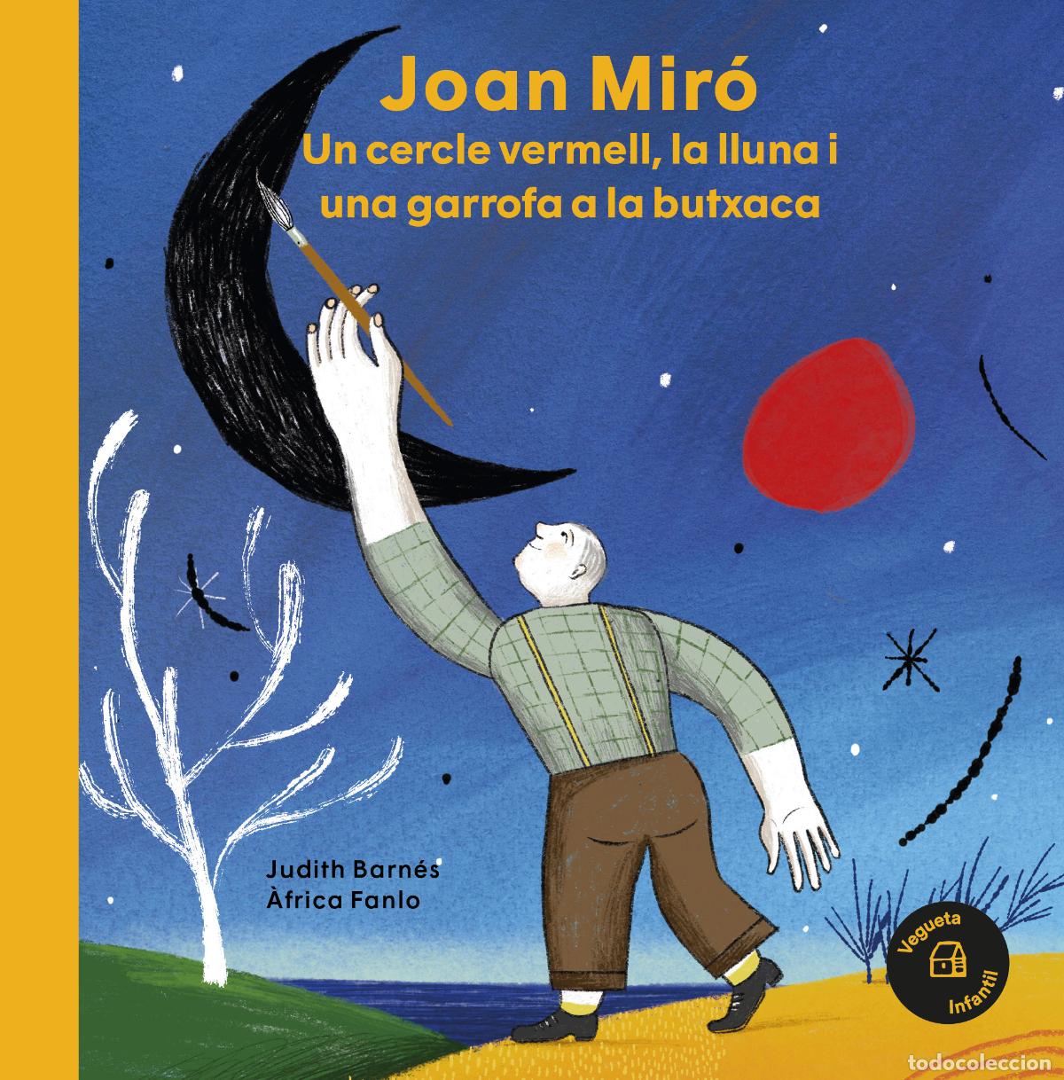 Libros: JOAN MIR&Oacute;. UN CERCLE VERMELL, LA LLUNA I UNA GARROFA A LA BUTXACA - Barn&eacute;s, Judith