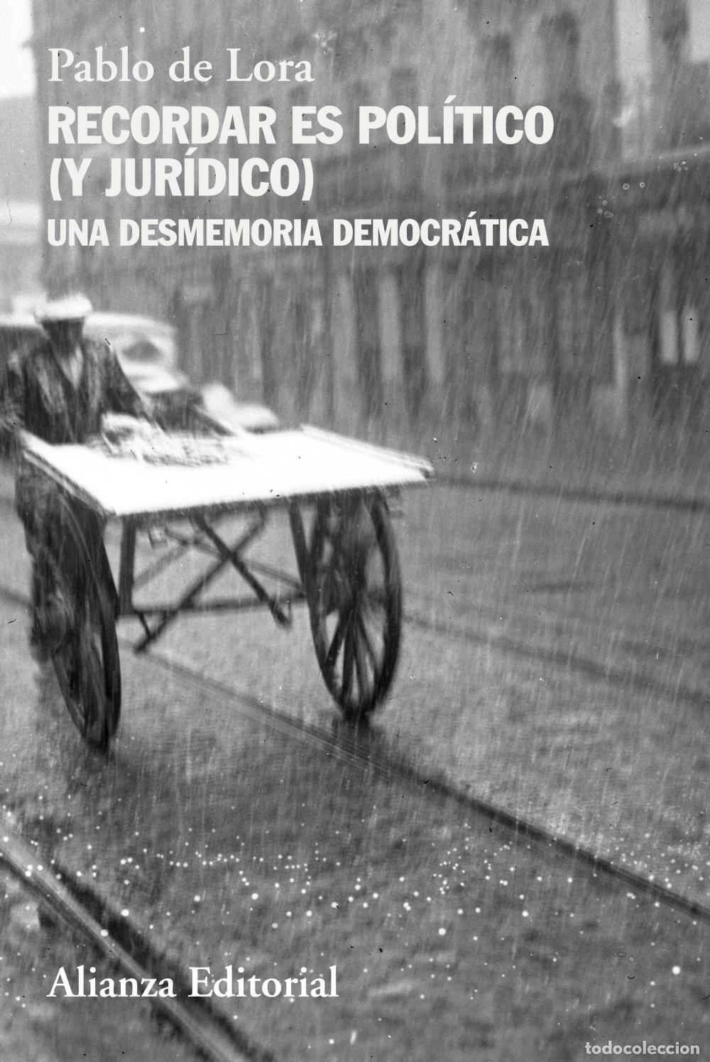 Libros: RECORDAR ES POL&Iacute;TICO (Y JUR&Iacute;DICO) - de Lora, Pablo