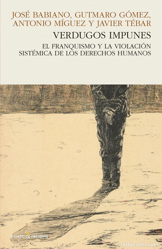 Libros: VERDUGOS IMPUNES - BABIANO